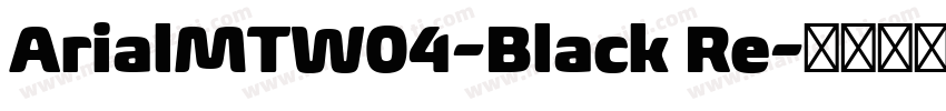 ArialMTW04-Black Re字体转换